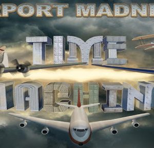 Airport Madness: Time Machine Steam CD Key