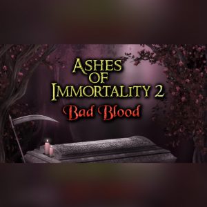 Ashes of Immortality II - Bad Blood Steam CD Key