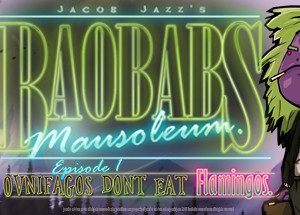 Baobabs Mausoleum Ep. 1 Ovnifagos Don't Eat Flamingos Steam CD Key