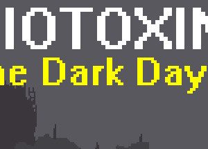 Biotoxin: The Dark Days Steam CD Key