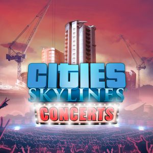 Cities: Skylines - Concerts DLC Steam CD Key