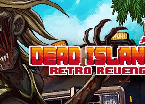 Dead Island Retro Revenge Steam CD Key