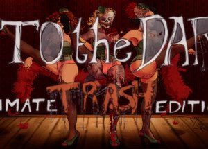Into the Dark: Ultimate Trash Edition Steam CD Key