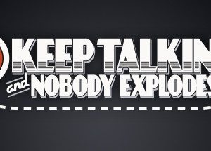 Keep Talking and Nobody Explodes Steam CD Key