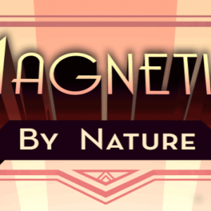 Magnetic By Nature Steam CD Key