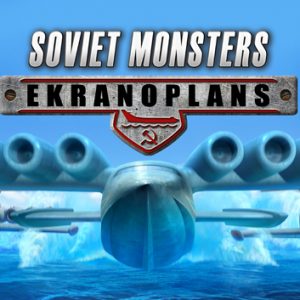 Soviet Monsters: Ekranoplans Steam CD Key