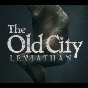 The Old City: Leviathan Steam CD Key