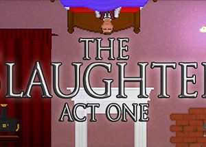 The Slaughter: Act One Steam CD Key