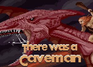 There Was a Caveman Steam CD Key