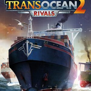 TransOcean 2: Rivals Steam CD Key